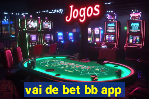 vai de bet bb app